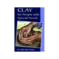 Clay for People with Special Needs - Claire Botterill