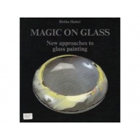 Magic on Glass - Birthe Hattel