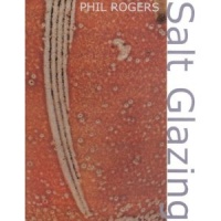 Salt Glazing - Phil Rogers